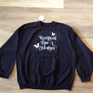 NWT Mom Culture Resilient Like A Mother Graphic Sweatshirt